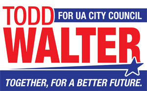Todd Walter for UA City Council - Together, For A Better Future